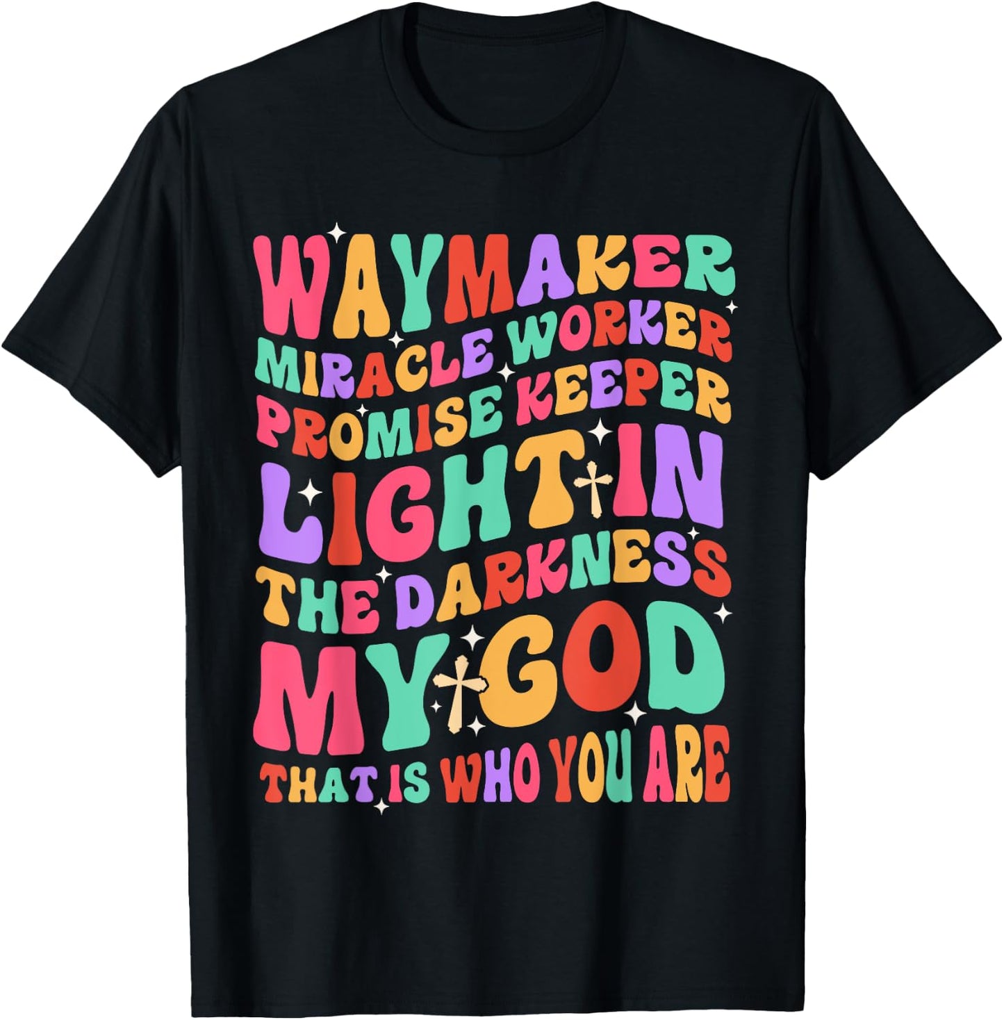 Waymaker Miracle Worker Promise Keeper Light In The Darkness T-Shirt - T-Shirt | Black