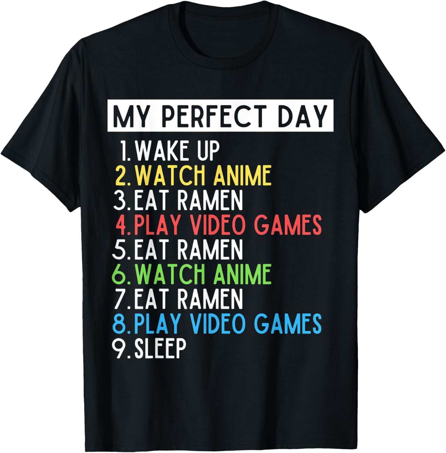 Perfect Day Anime Gaming Ramen Lover Funny Eat Sleep Repeat T-Shirt - T-Shirt | Black