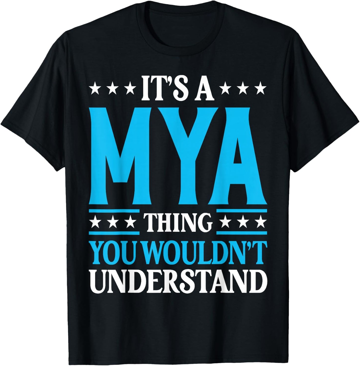 Mya Thing Wouldn't Understand T-Shirt - T-Shirt | Black