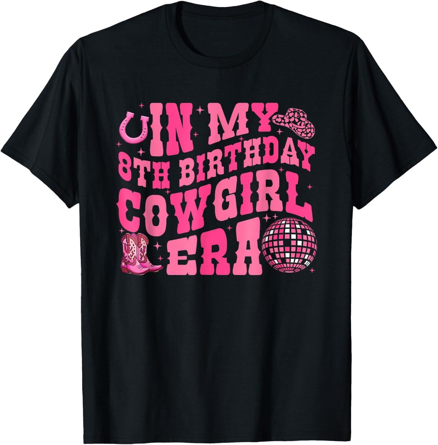 In My 8 Year Old Cowgirl Era 8th Birthday Rodeo Cowgirl T-Shirt - T-Shirt | Black