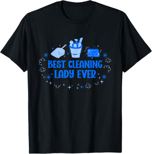 Best Cleaning Lady Ever - -Adults, Black, Small, Short Sleeve T-Shirt - T-Shirt | Black