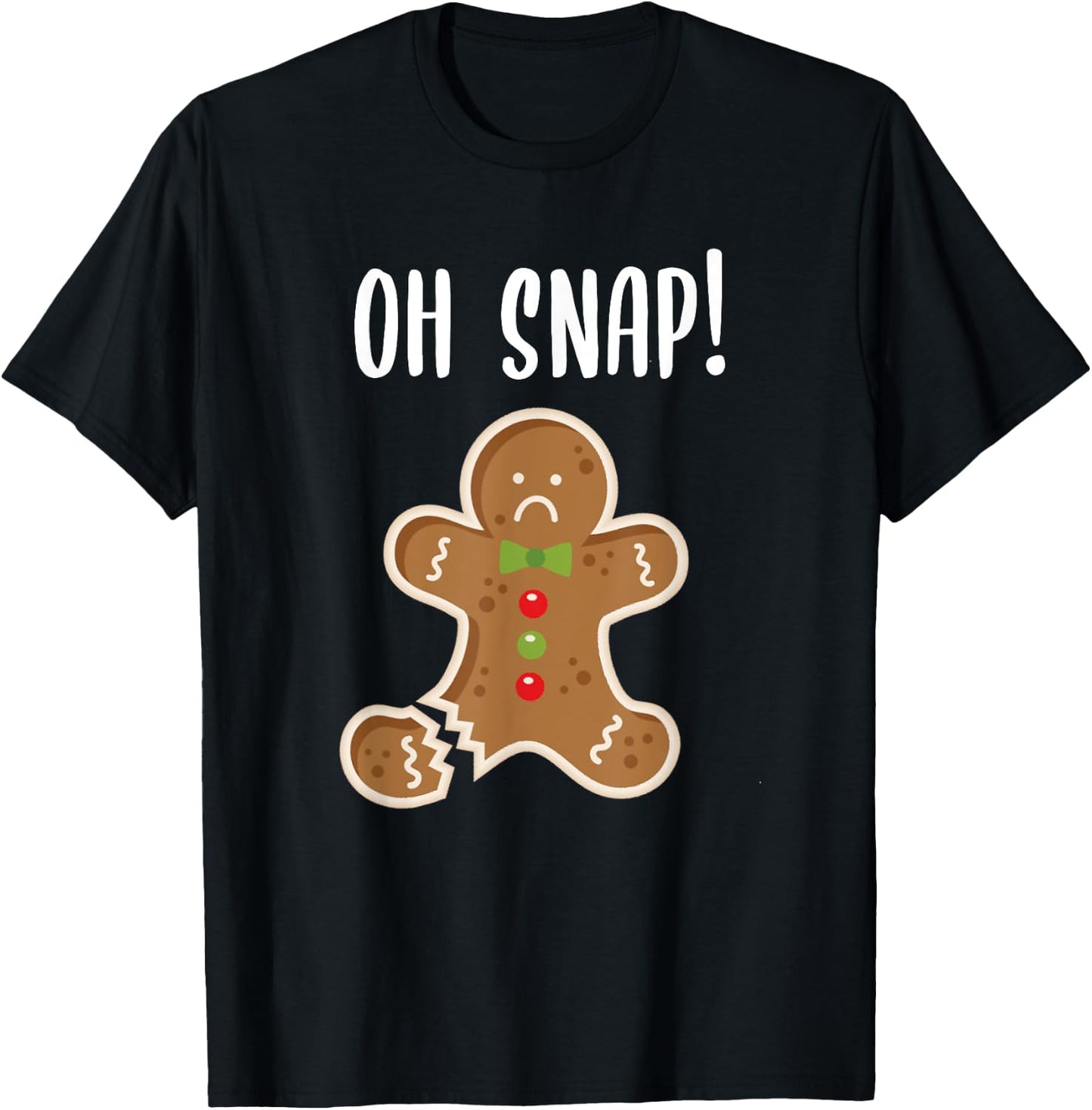 Funny Christmas Gingerbread Man Oh Snap Outfit Pajama T-Shirt - T-Shirt | Black