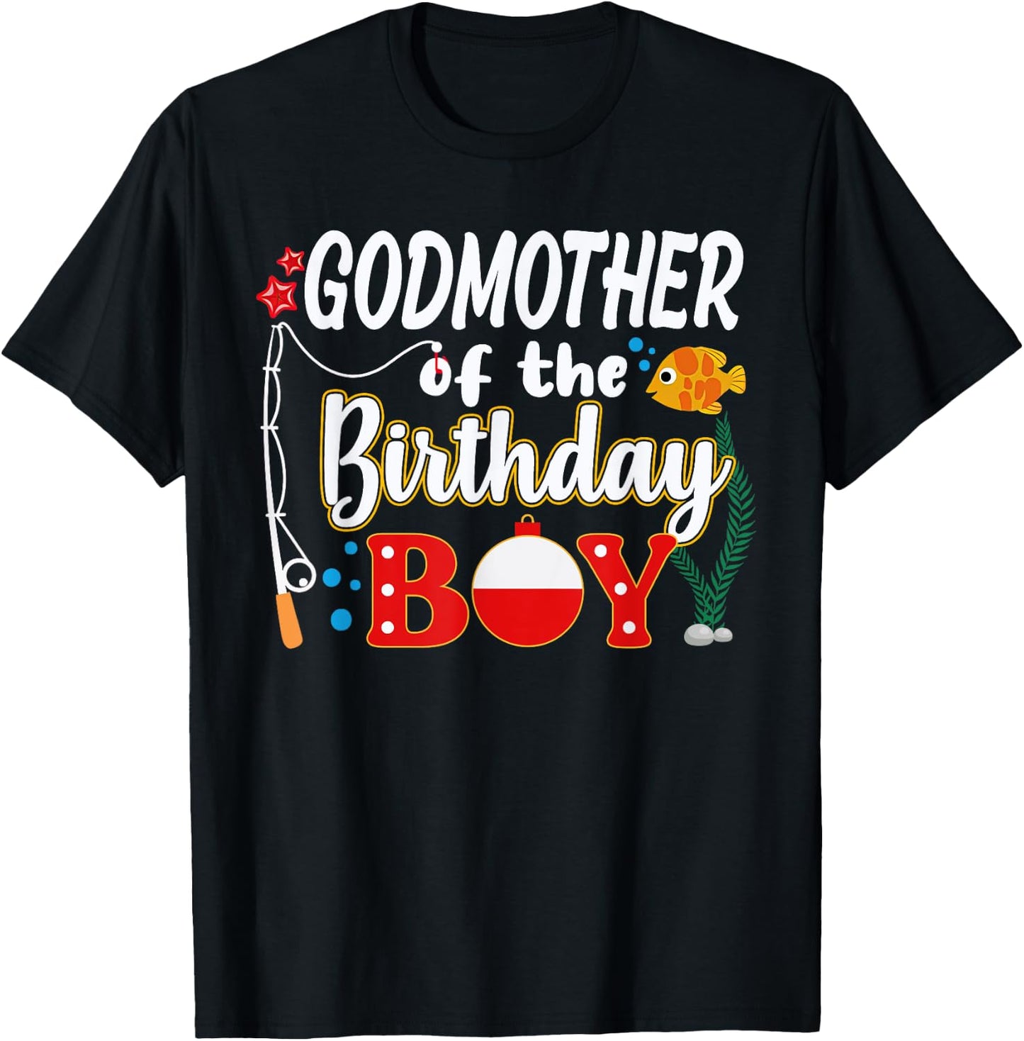 Godmother of The Birthday Boy Fishing Family Matching Bday T-Shirt - T-Shirt | Black