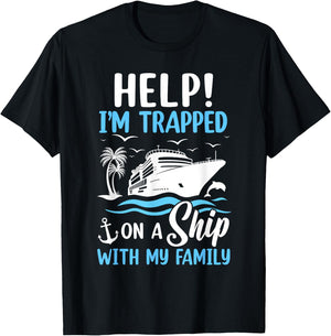 Help I'm Trapped On A Ship With My Family Vacation Cruise T-Shirt - T-Shirt | Black