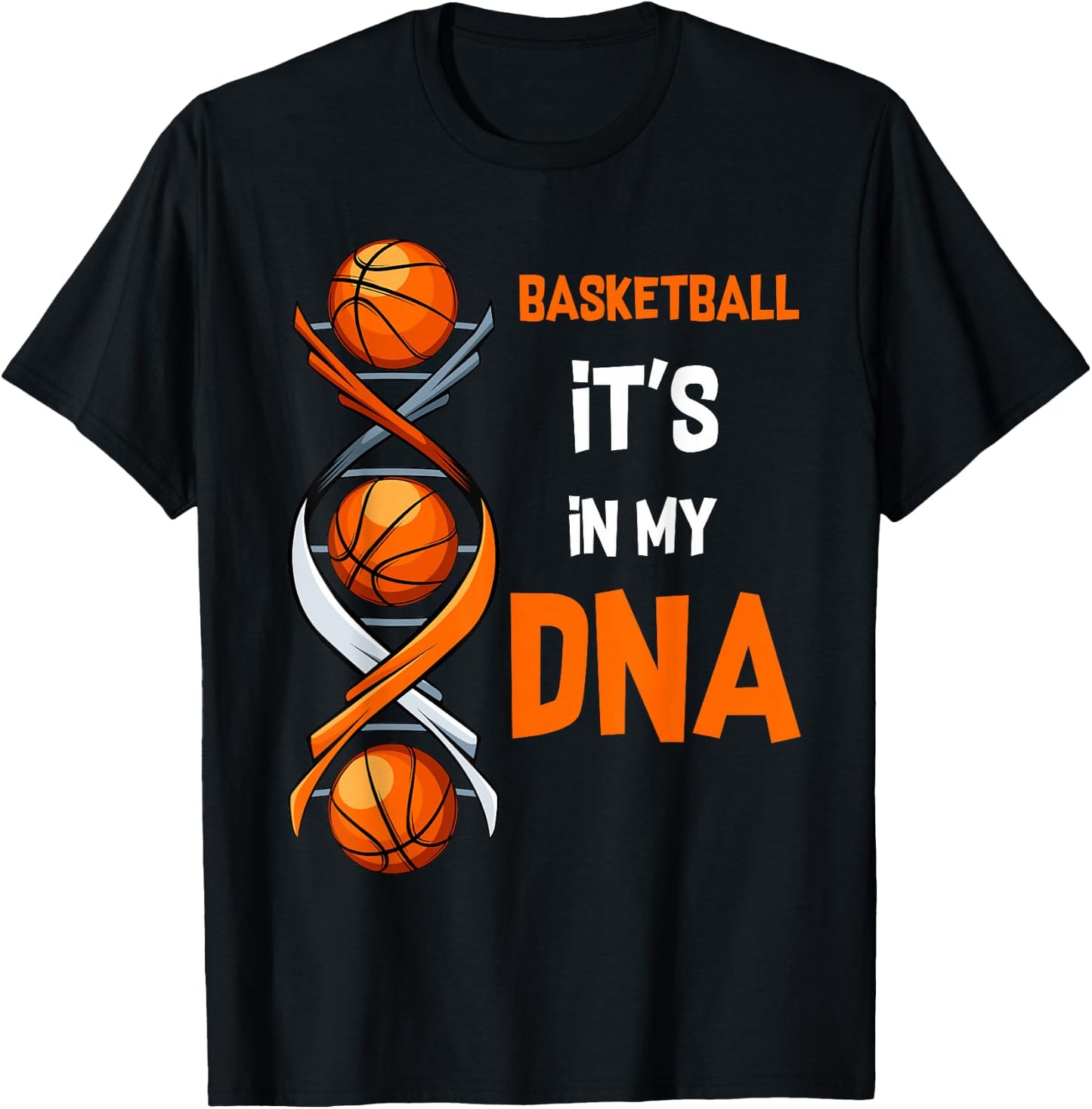 Basketball It's In My DNA Ball Sports Training Gift T-Shirt - T-Shirt | Black