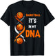Basketball It's In My DNA Ball Sports Training Gift T-Shirt - T-Shirt | Black