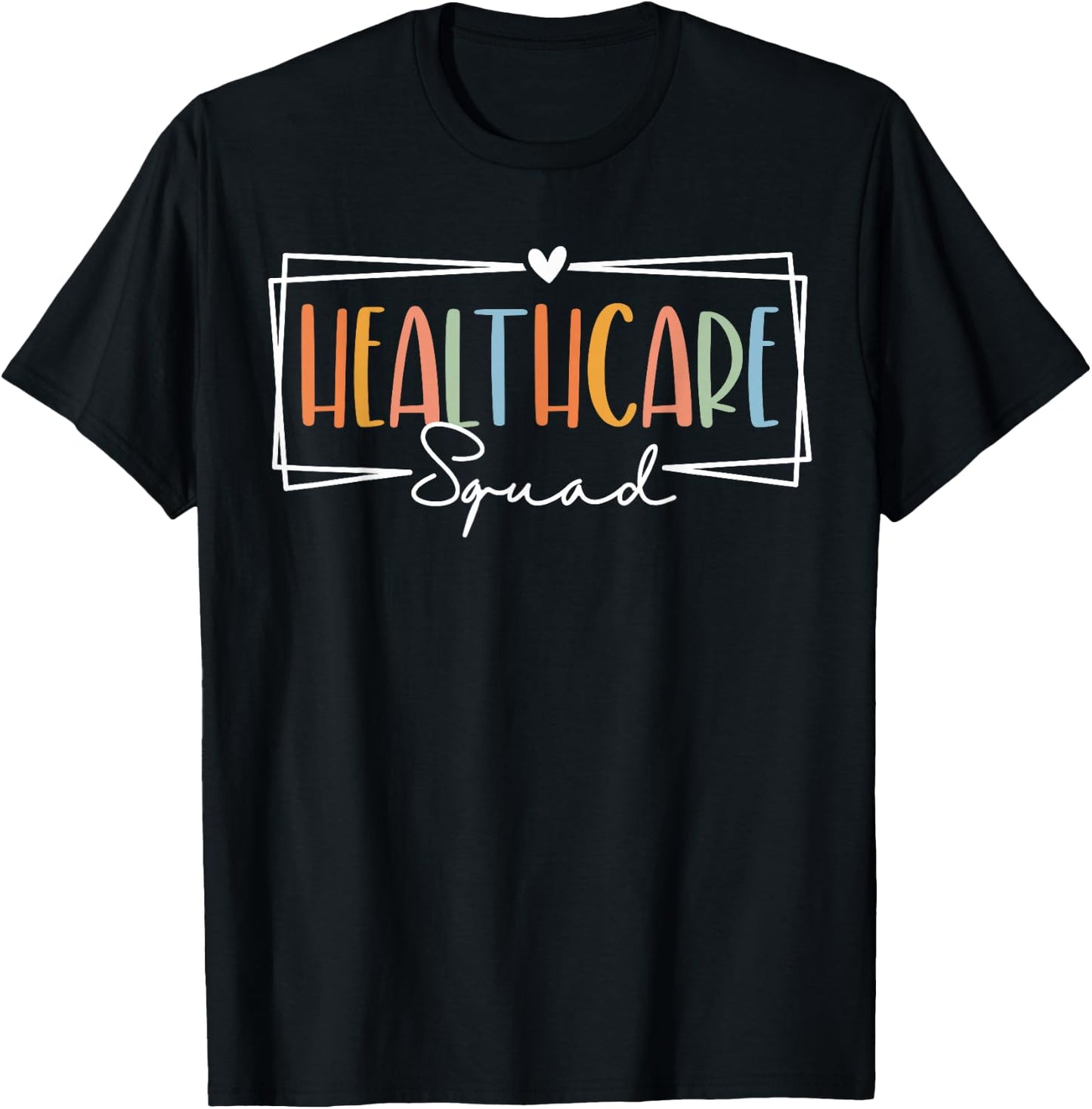Healthcare Squad Worker Appreciation Medical Staff RN Nurse T-Shirt - T-Shirt | Black