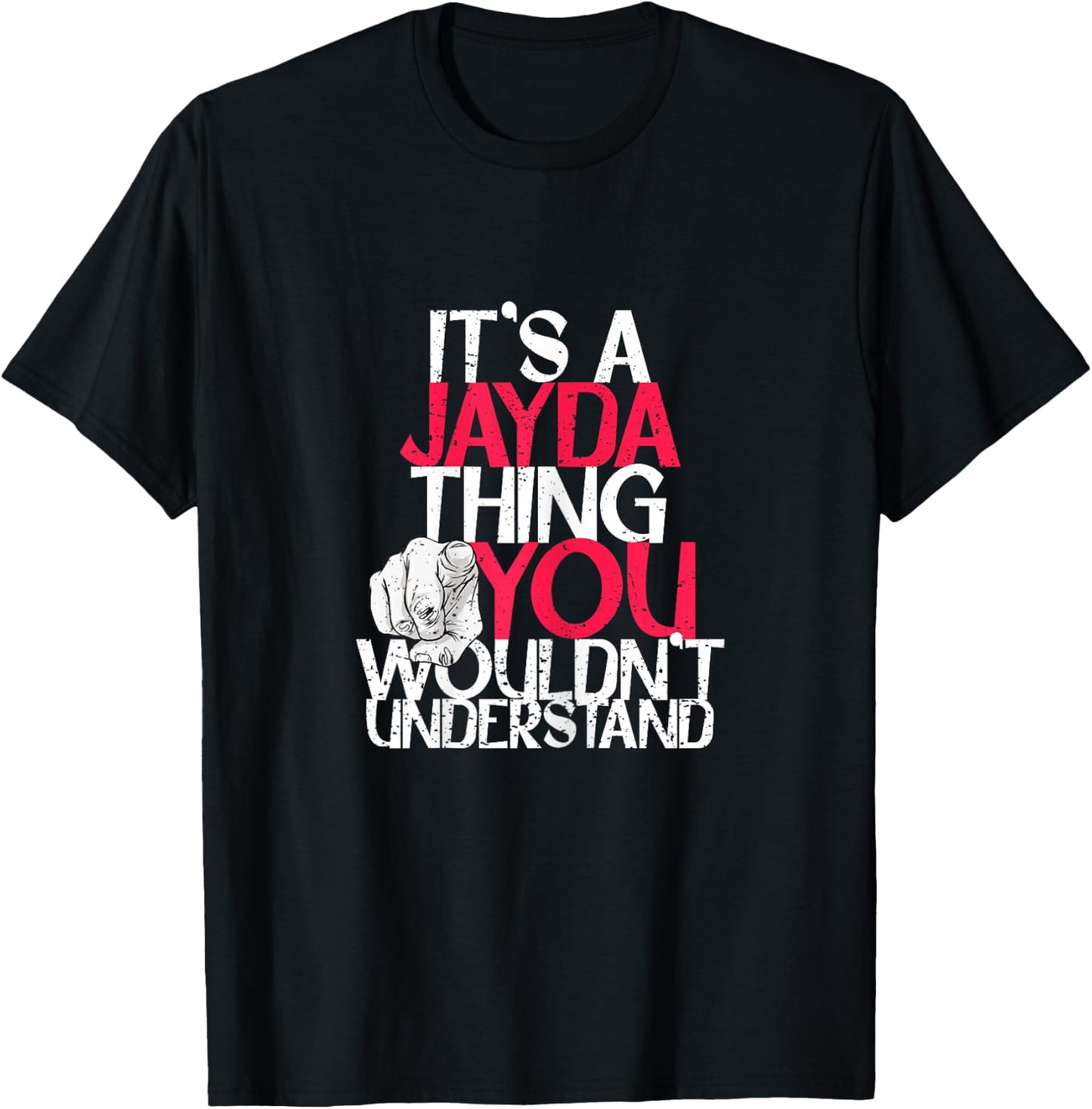 It's A Jayda Thing You Wouldn't Understand T-Shirt - T-Shirt | Black