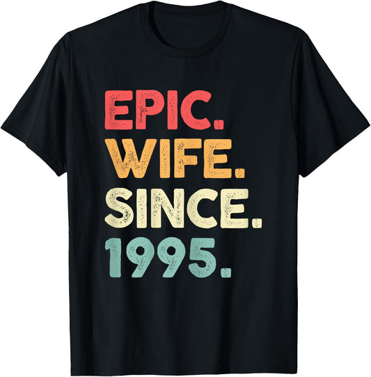 Epic Wife Since 1995 - 29th Wedding Anniversary T-Shirt - T-Shirt | Black
