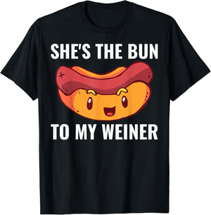 She's The Bun To My Weiner T-Shirt - T-Shirt | Black