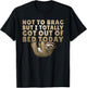 Not To Brag But I Totally Got Out Of Bed Today Sloth T-Shirt - T-Shirt | Black