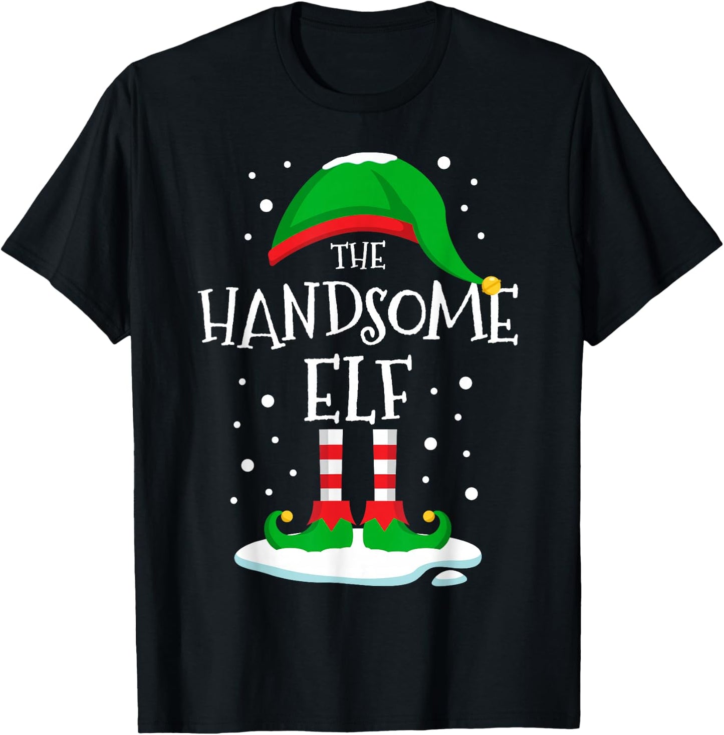 The Handsome Elf Christmas Family Matching Xmas Group Funny T-Shirt - T-Shirt | Black