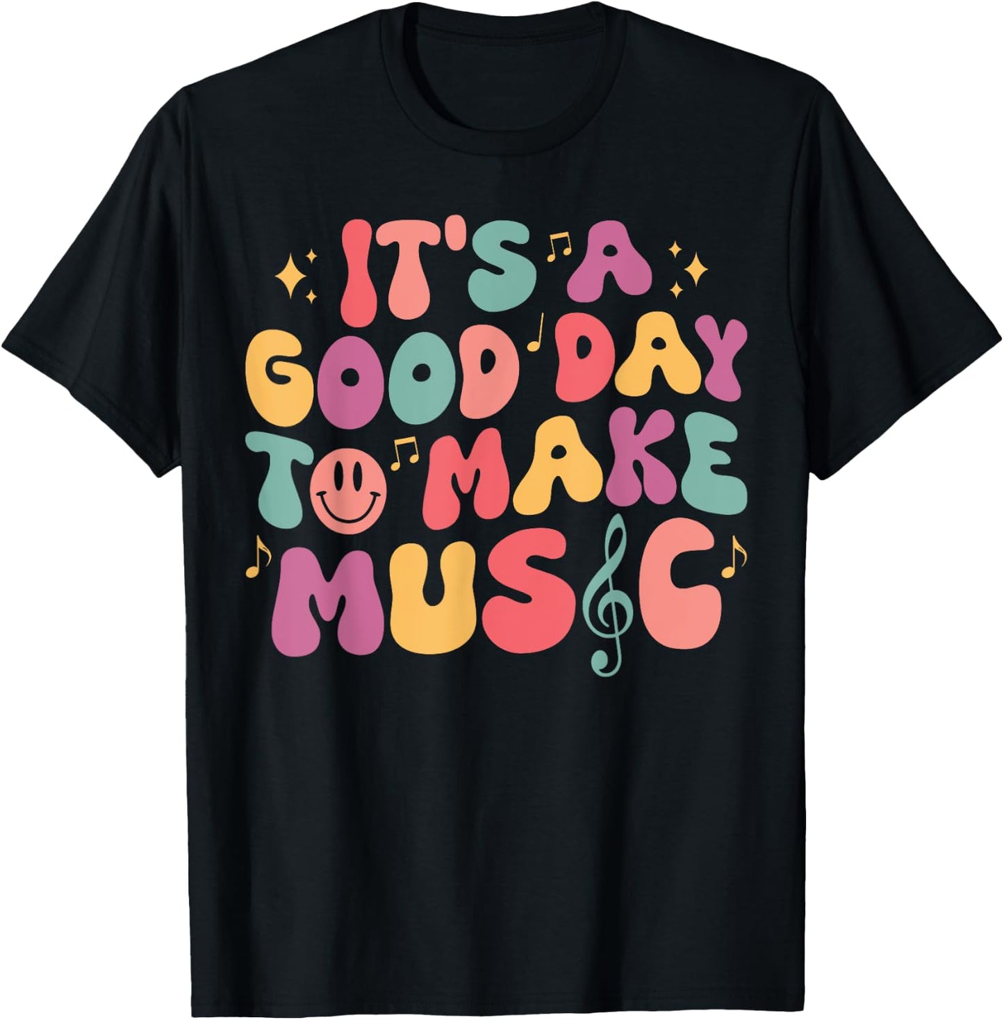 It's A Good Day To Make Music Musician Band Music Teacher T-Shirt - T-Shirt | Black