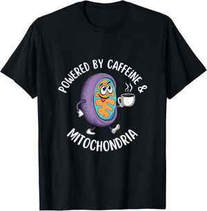 Powered by Caffeine & Mitochondria Coffee Lover Science Nerd T-Shirt - T-Shirt | Black