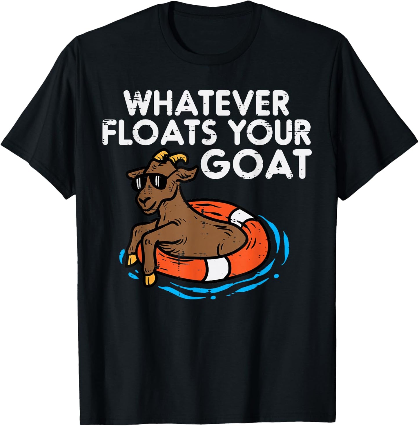 Whatever Floats Your Goat Funny Farm Saying Men Women Kids T-Shirt - T-Shirt | Black