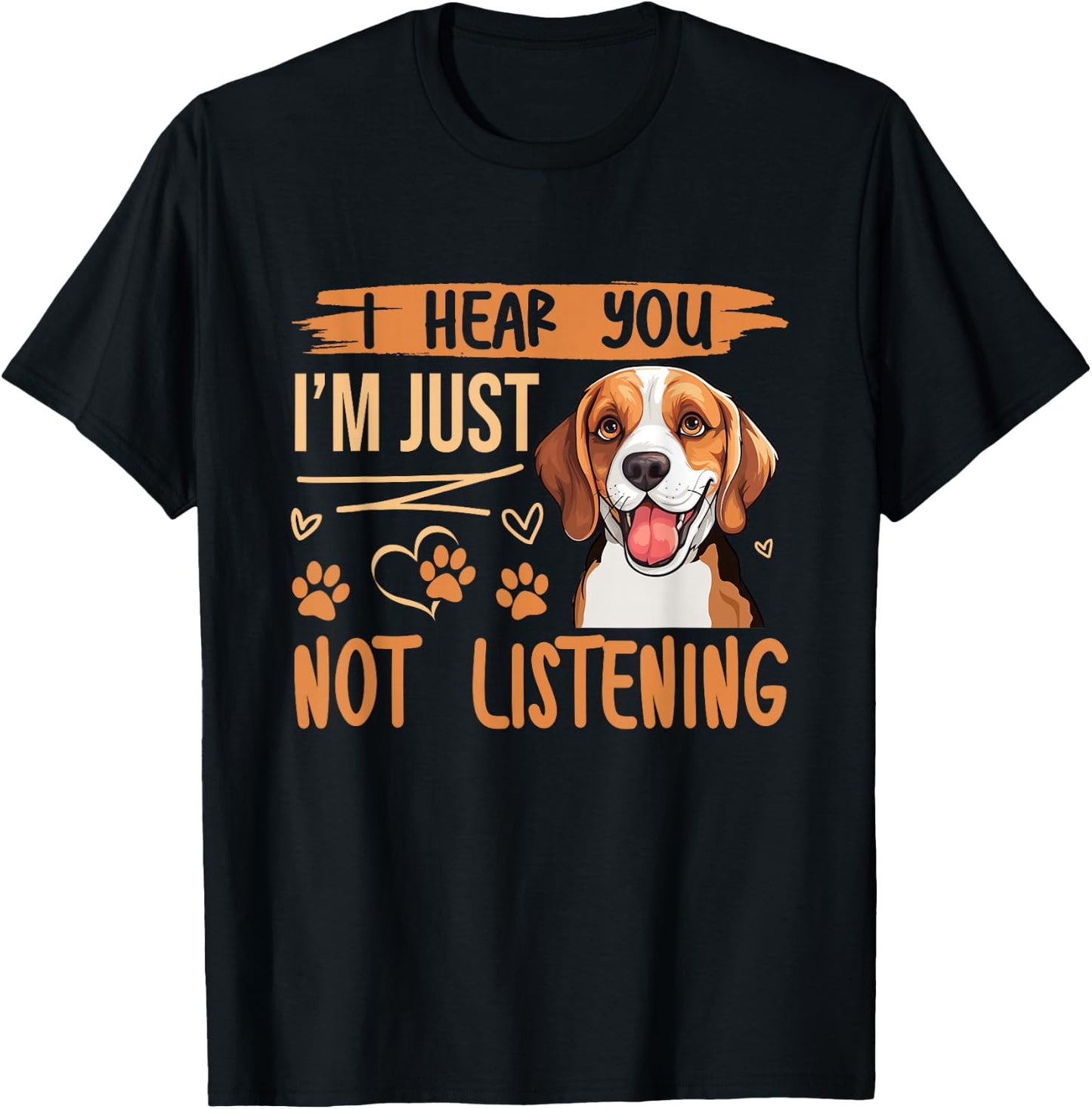 Beagle Dog Dog Beagle I Hear You Im Just Not Listening Men Women Kids T-Shirt - T-Shirt | Black