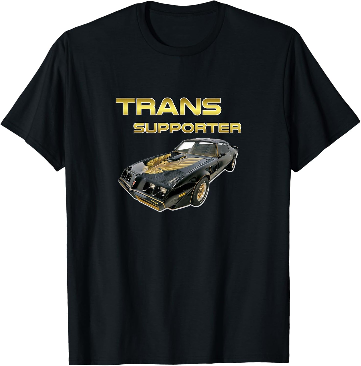 Burt's Shirts: "Trans Supporter""Trans""Trans Am" T-Shirt - T-Shirt | Black