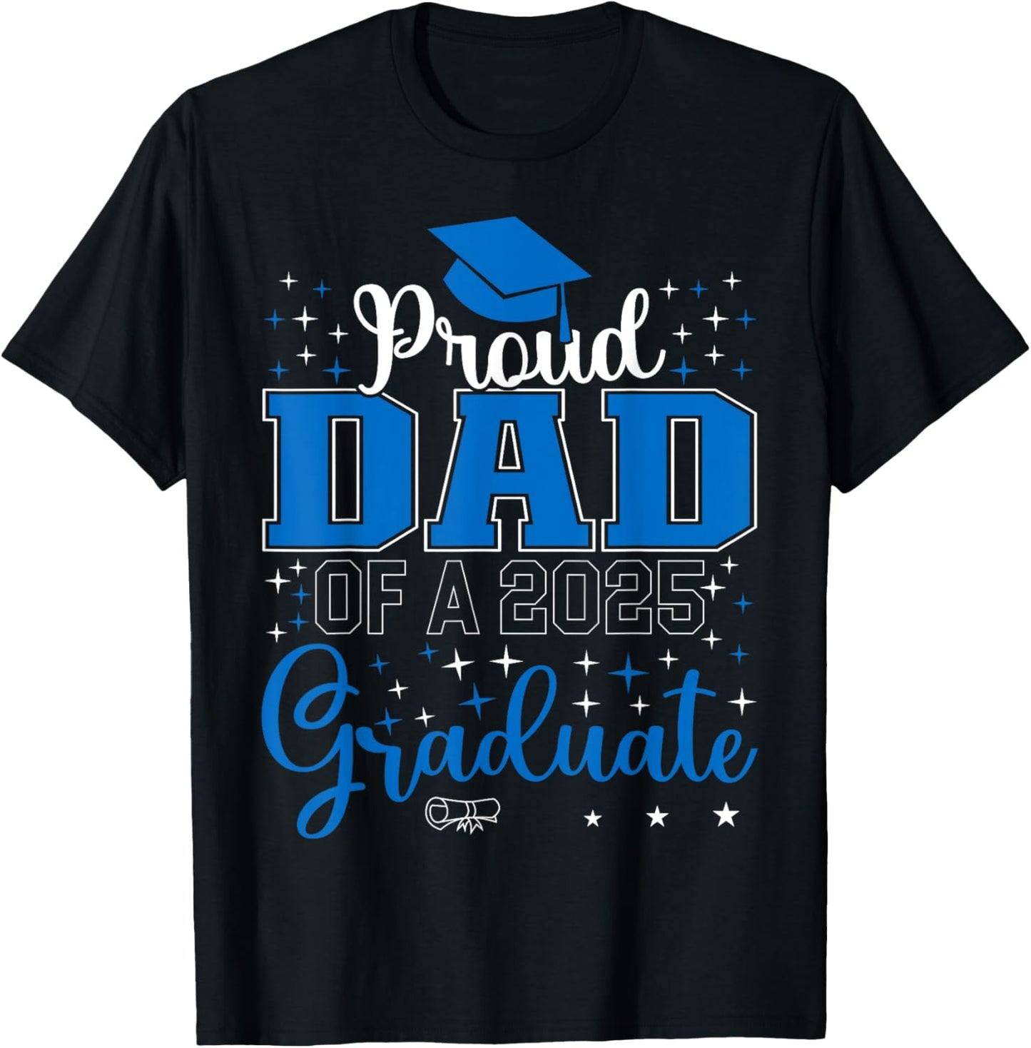 Proud Dad of a class of 2025 graduate for graduation T-Shirt - T-Shirt | Black