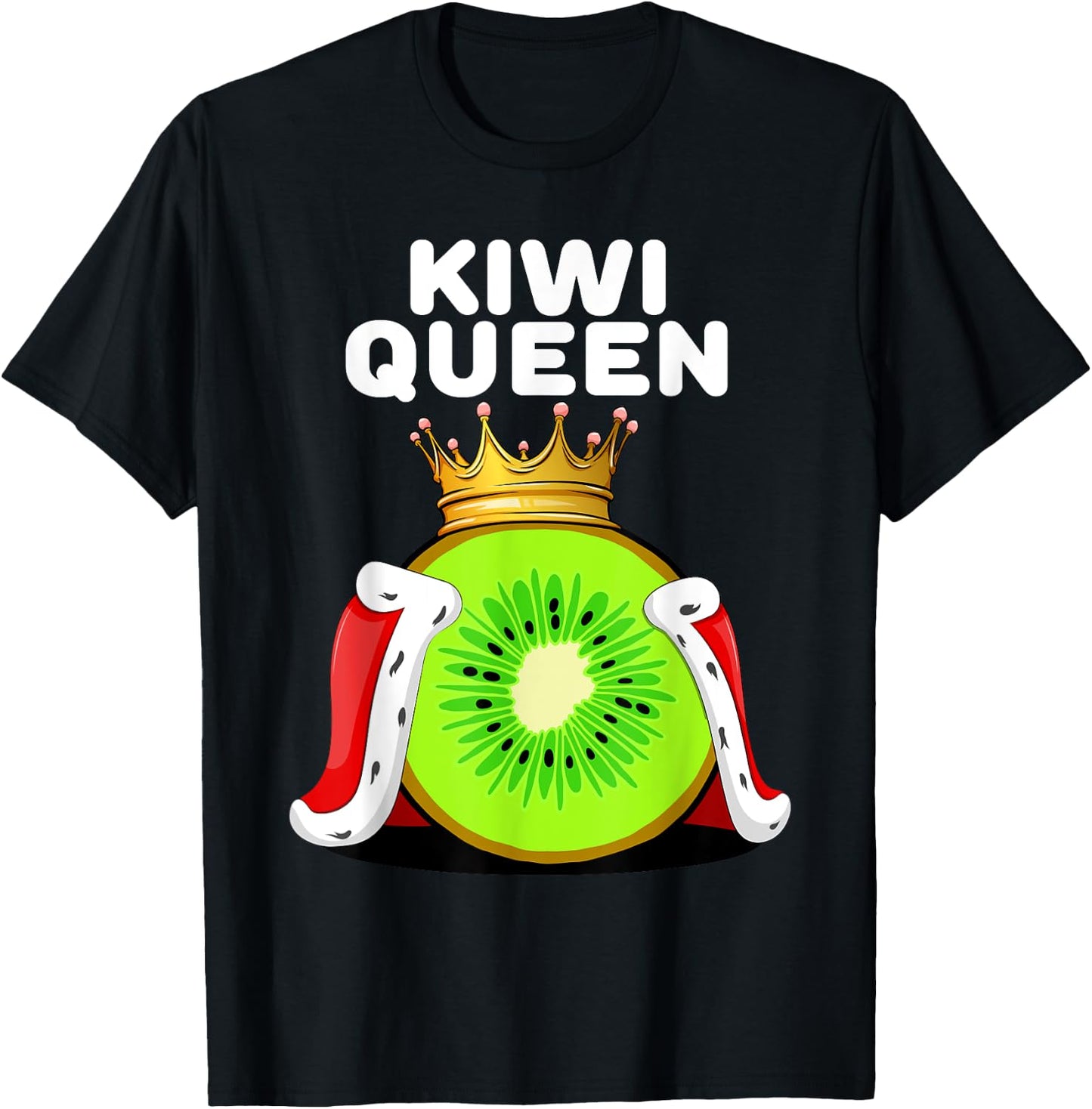 Kiwi Queen | Kiwi Lover Shirt | Cute Kiwi T-Shirt - T-Shirt | Black
