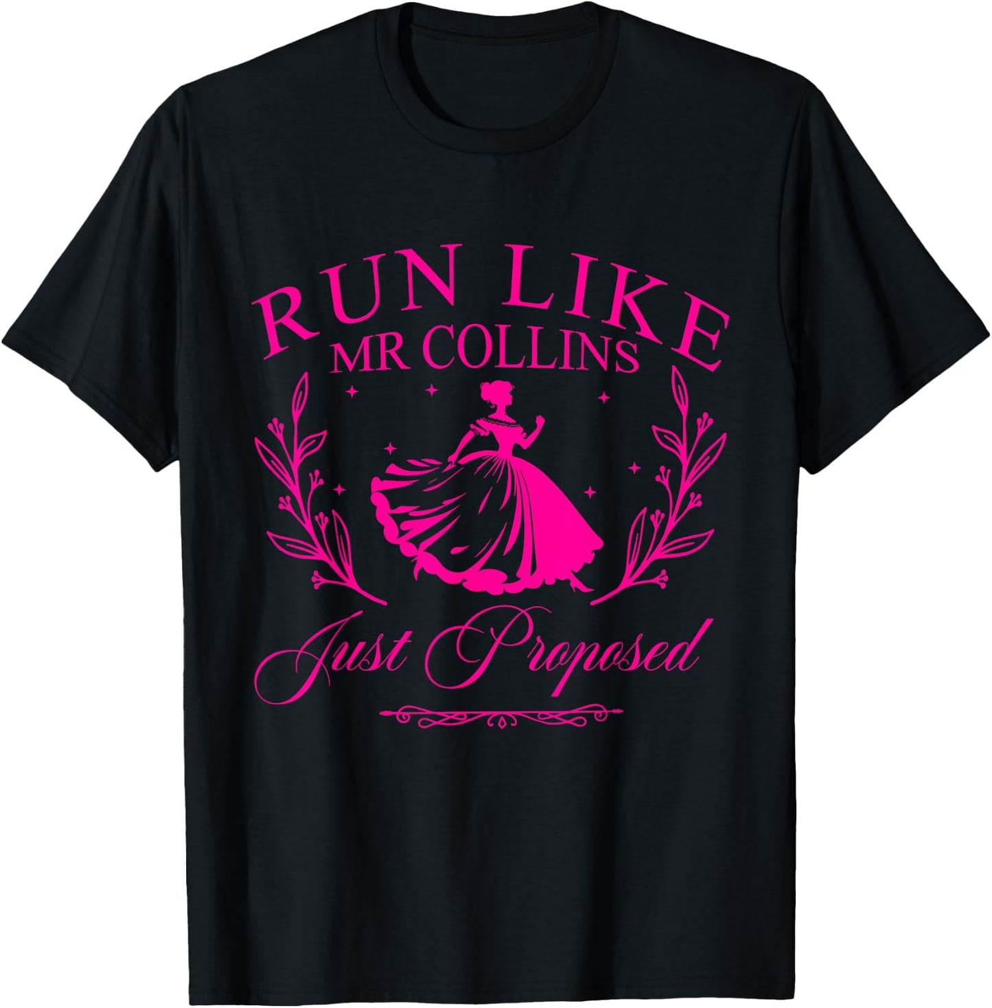 Run Like Mr Collins Just Proposed T-Shirt - T-Shirt | Black