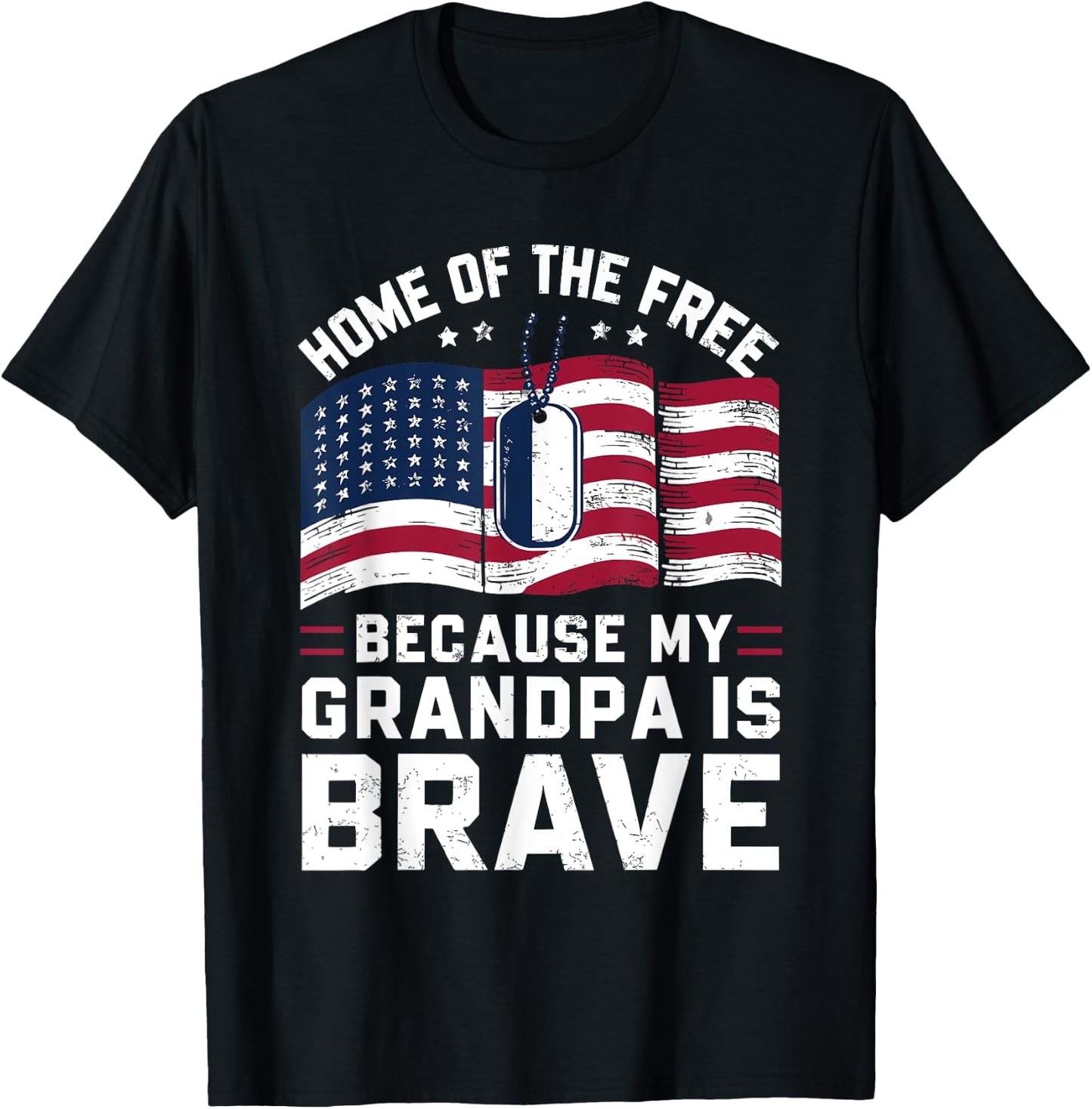 4th of July Home Of The Free Because My Grandpa is Brave T-Shirt - T-Shirt | Black