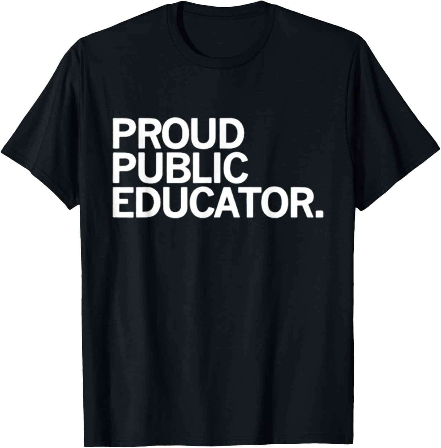 Proud Public Educator T-Shirt - T-Shirt | Black