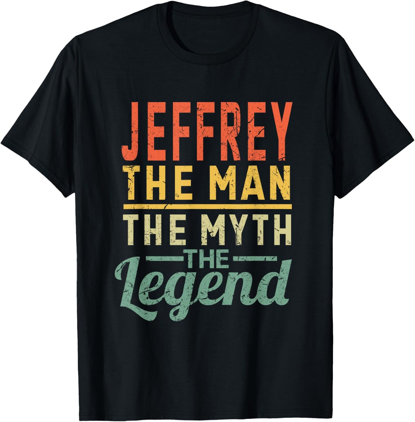 Jeffrey The Man The Myth The Legend Name Jeffrey T-Shirt - T-Shirt | Black