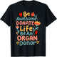 Be Awesome Donate Life Be An Organ Donor T-Shirt - T-Shirt | Black