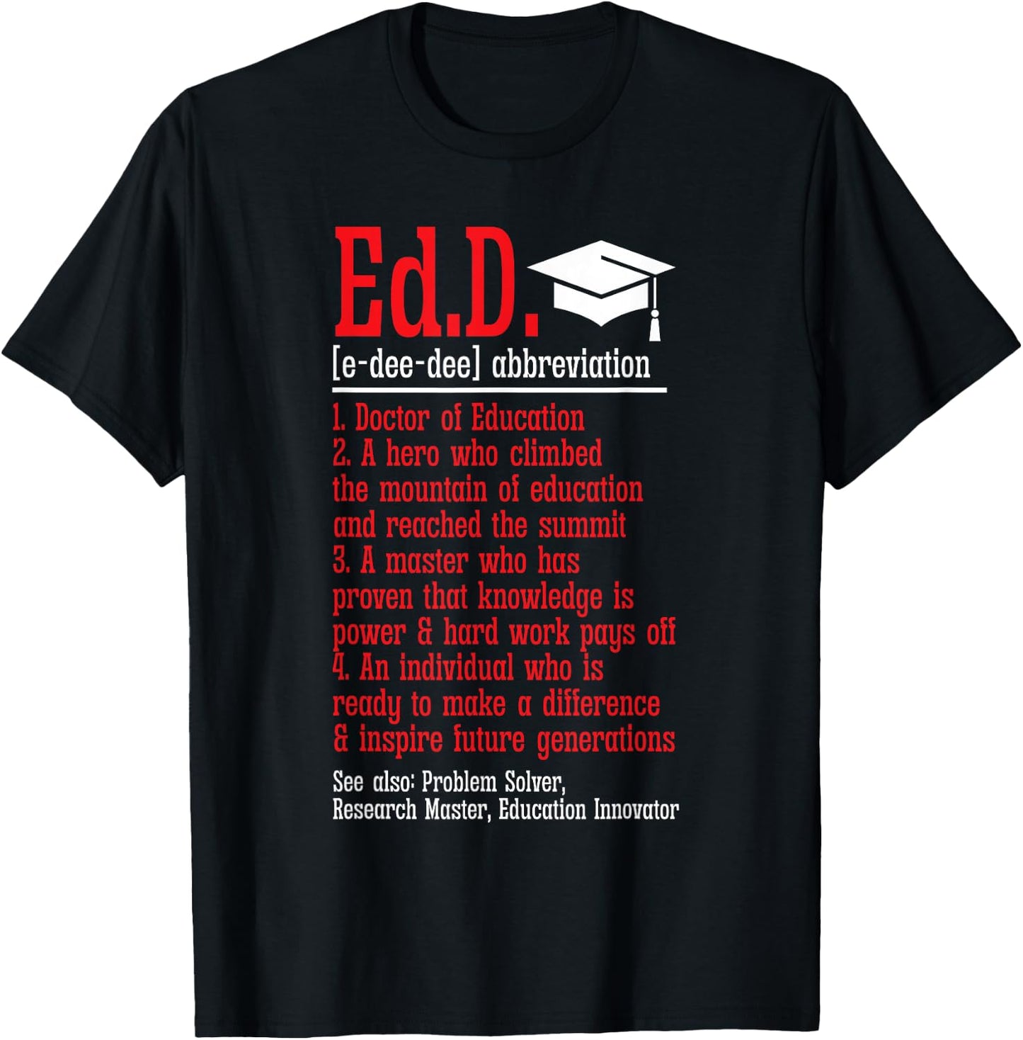 Doctor of Education Ed.D. Definition Doctorate Graduation T-Shirt - T-Shirt | Black