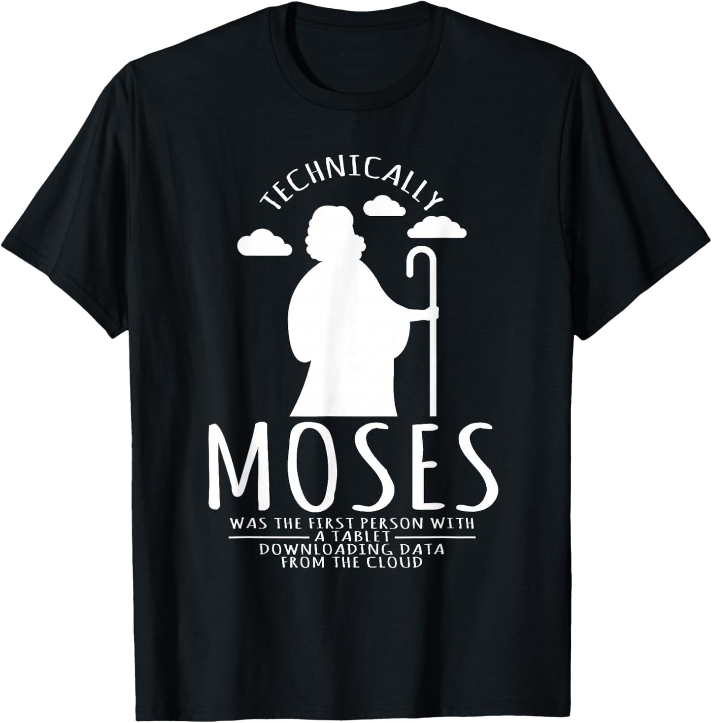 Computer Nerd Moses was the first person with a tablet T-Shirt - T-Shirt | Black