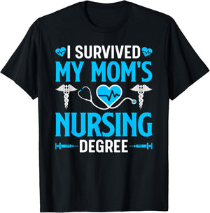 I Survived My Mom's Nursing Degree Nurse Graduation T-Shirt - T-Shirt | Black
