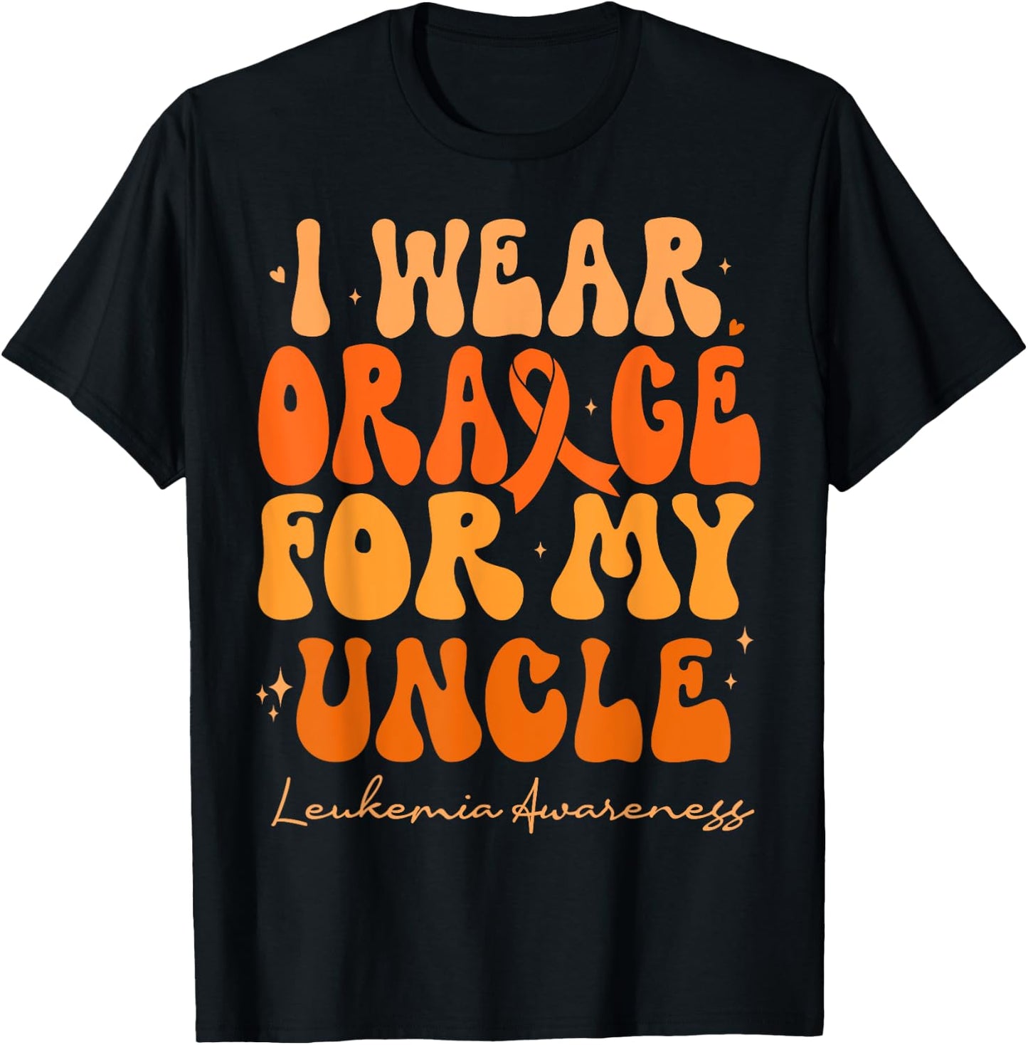 I Wear Orange For My Uncle Leukemia Awareness Retro Groovy T-Shirt - T-Shirt | Black