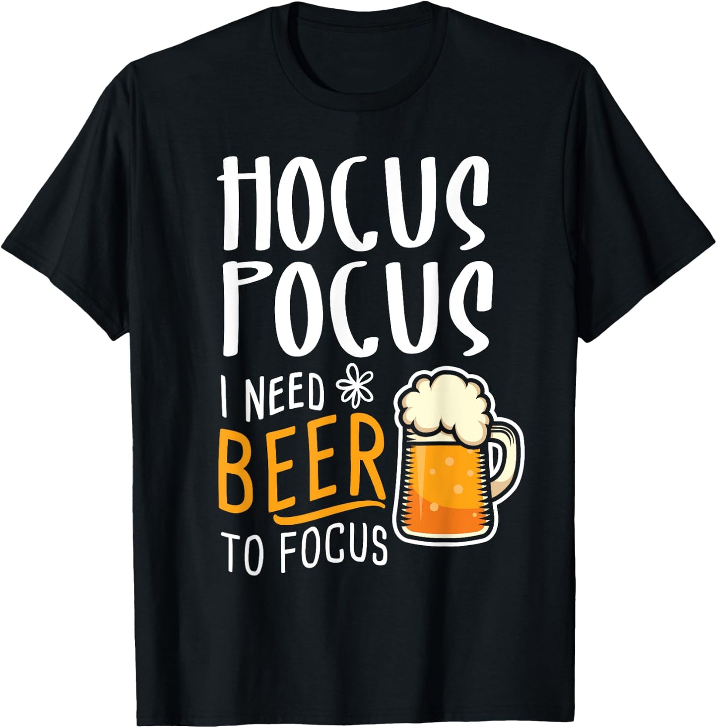 Hocus Pocus I Need Beer To Focus Funny Halloween Witch T-Shirt - T-Shirt | Black