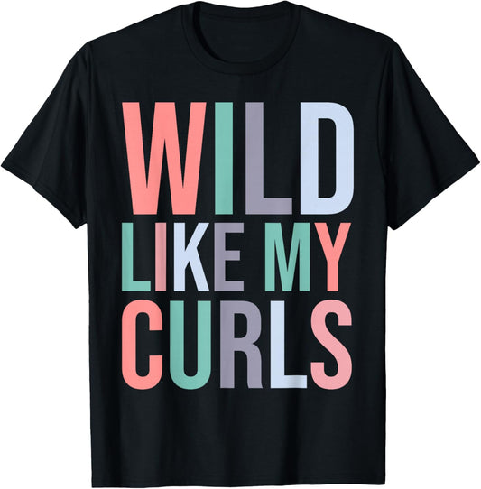 Toddler Girls Wild Like My Curls Funny Curly Hair T-Shirt - T-Shirt | Black