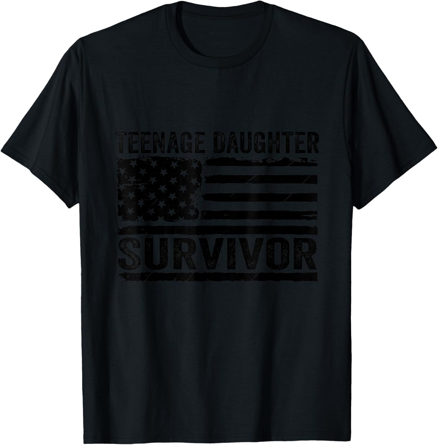 Teenage Daughter Survivor T-Shirt - T-Shirt | Black