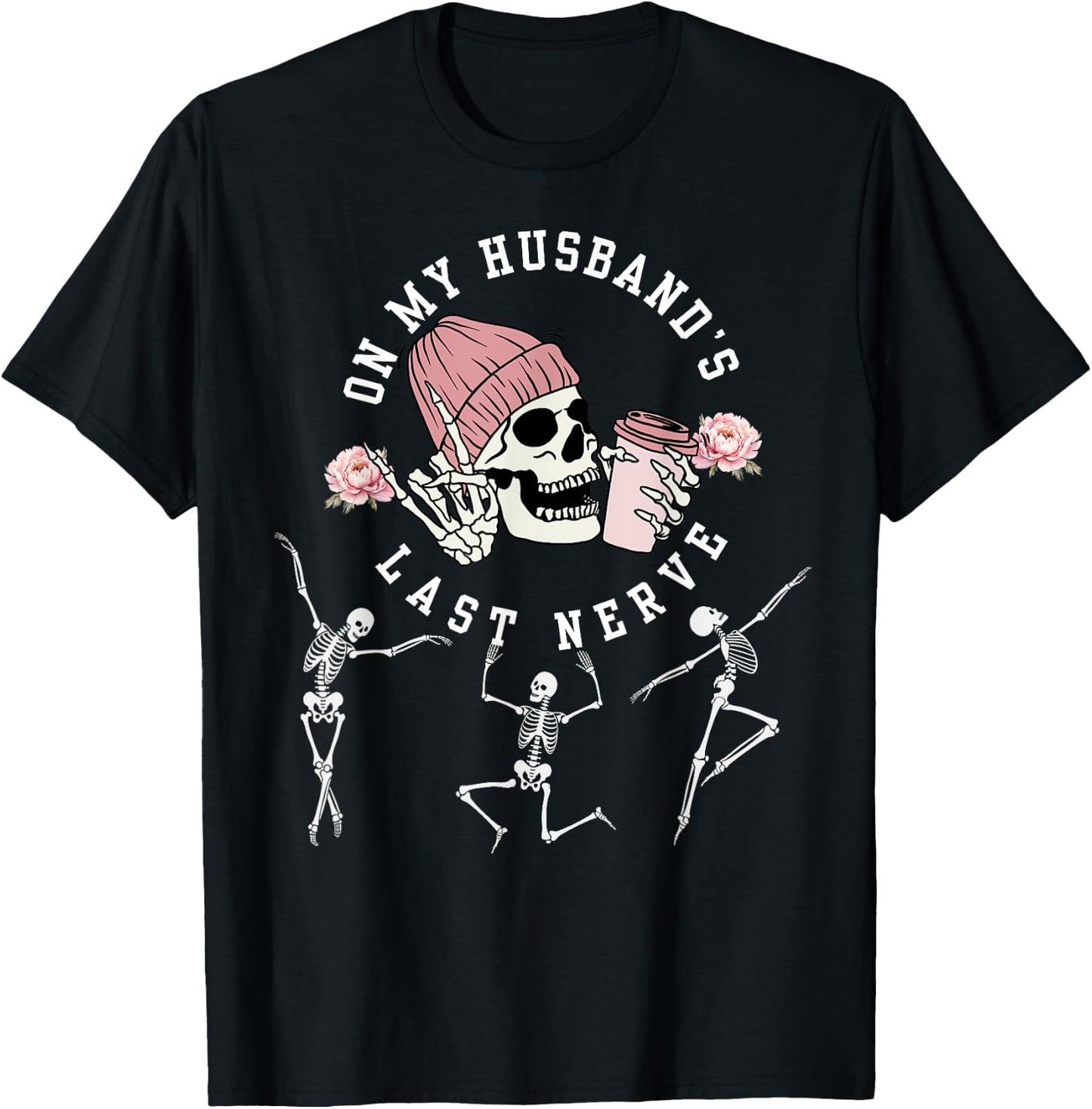 On My Husband's Last Nerve Funny Skeleton Halloween Costume T-Shirt - T-Shirt | Black