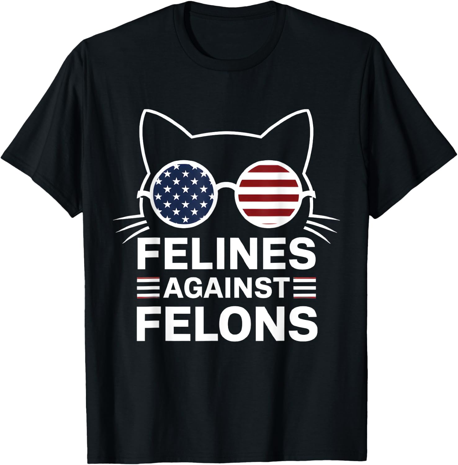 Felines Against Felons T-Shirt - T-Shirt | Black