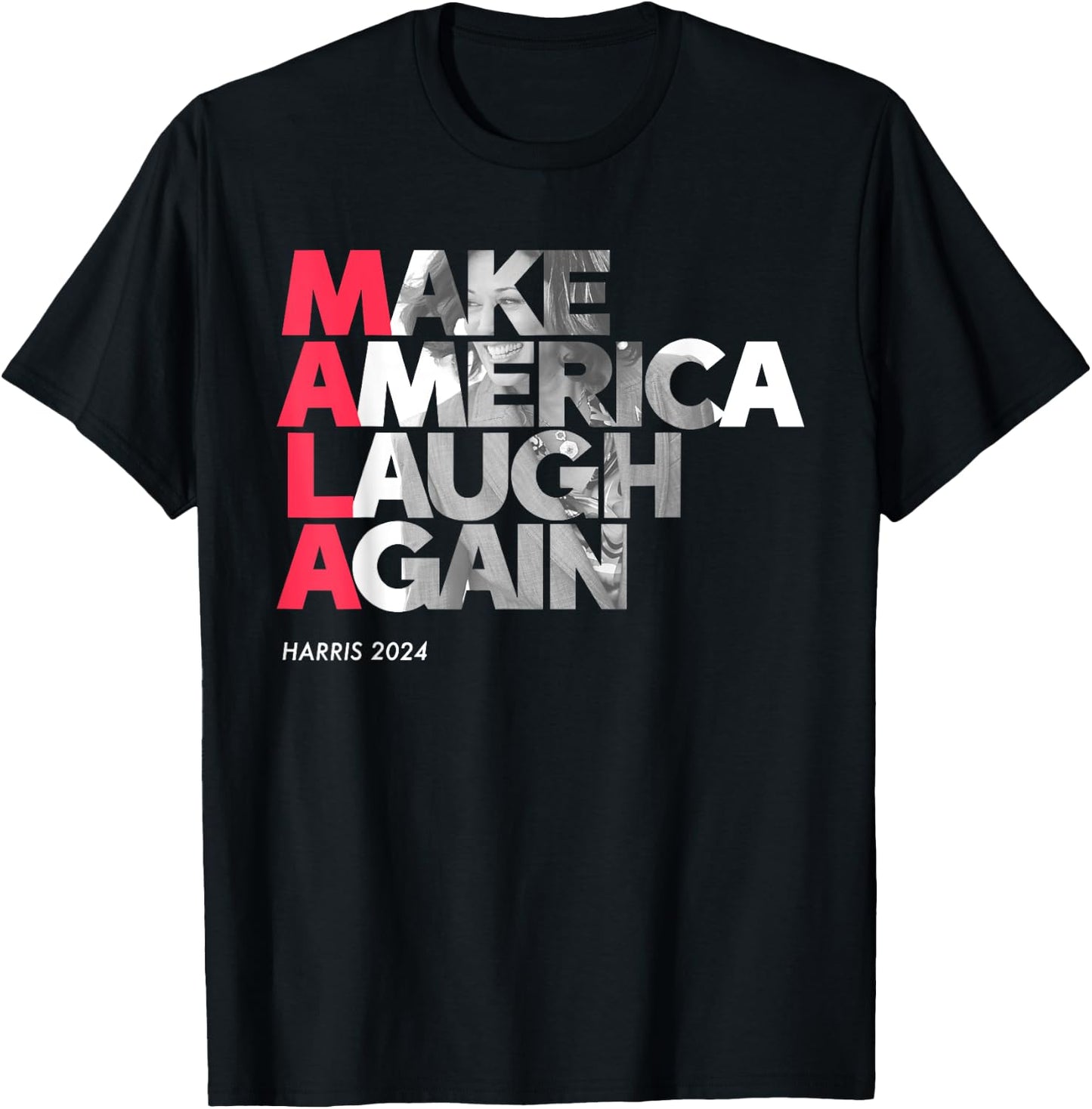 Make America Laugh Again Kamala-Harris 2024 Madam President T-Shirt - T-Shirt | Black