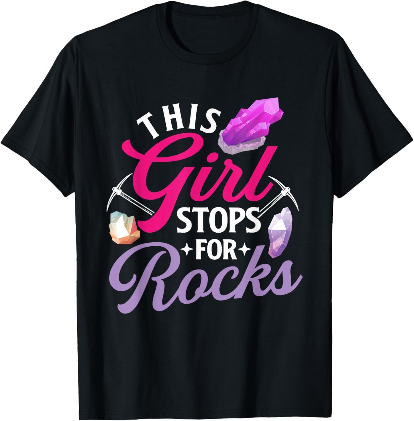 This Girl Stops For Rocks - Rock Collector Geode Hunter T-Shirt - T-Shirt | Black