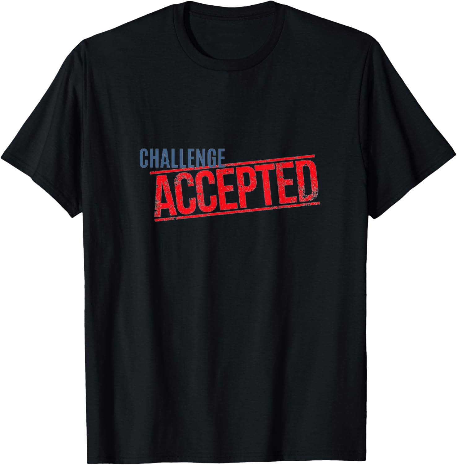 Challenge Accepted T-Shirt - T-Shirt | Black