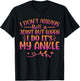 I Don't Always Roll A Joint But When I Do It's My Ankle T-Shirt - T-Shirt | Black
