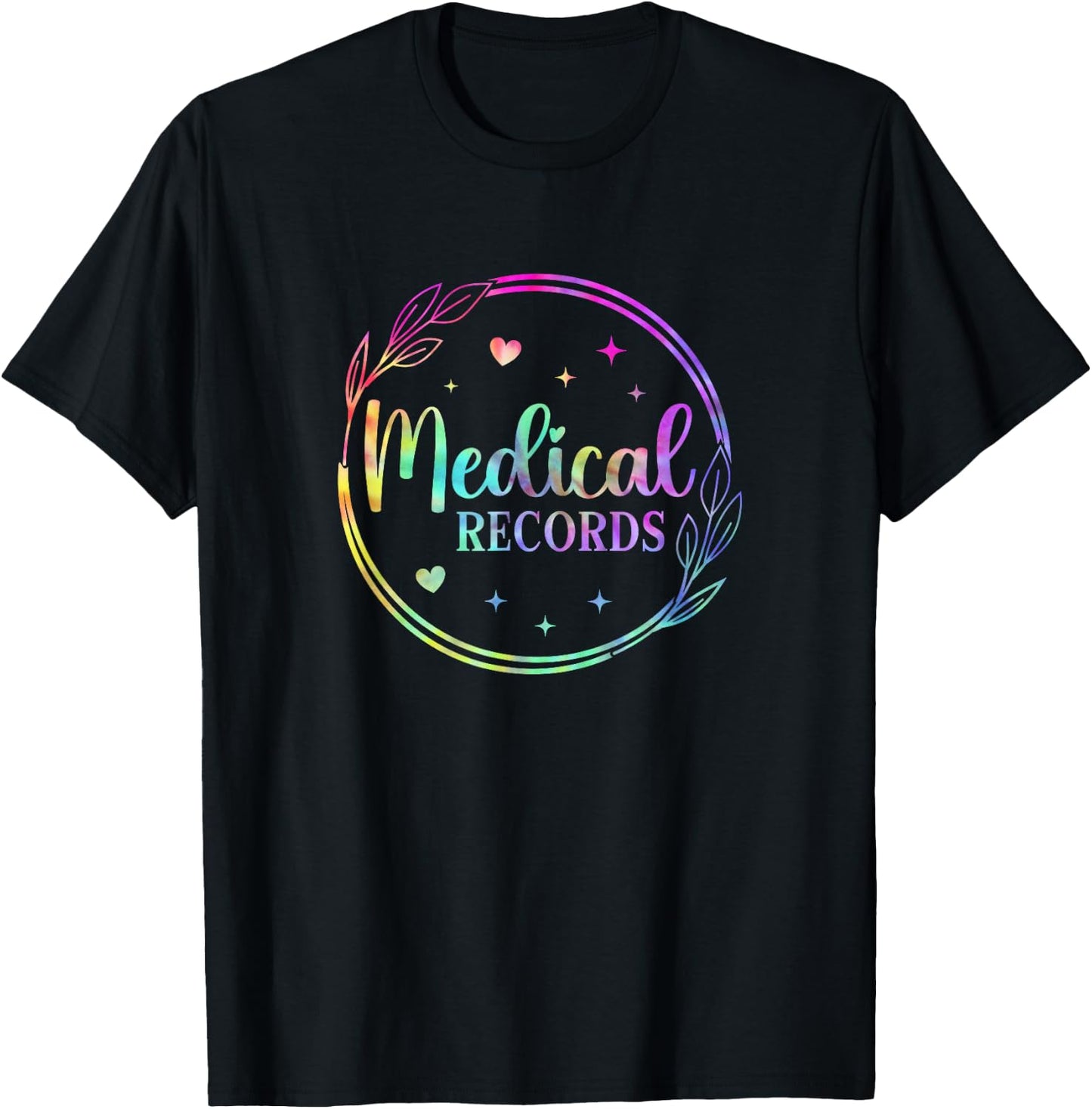 Tie Dye Medical Records Design Appreciation Week Healthcare T-Shirt - T-Shirt | Black