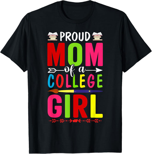 Proud Mom Of A College First Day Of School Mom Daughter T-Shirt - T-Shirt | Black