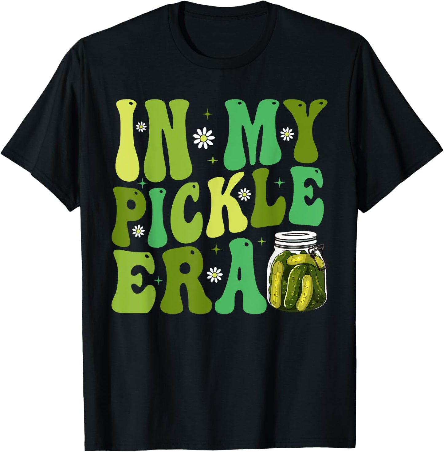 In My Pickle Era Funny Women Shirt Girls Teens T-Shirt - T-Shirt | Black