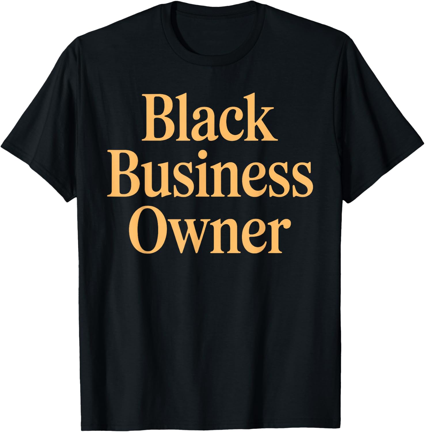 Entrepreneur Art Women Black Owned Business Owner T-Shirt - T-Shirt | Black