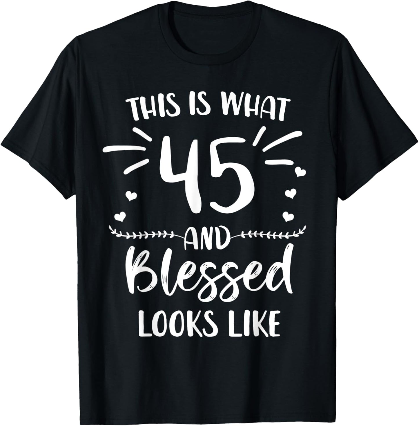 45 and Blessed 45th Birthday Christian Cute Religious T-Shirt - T-Shirt | Black