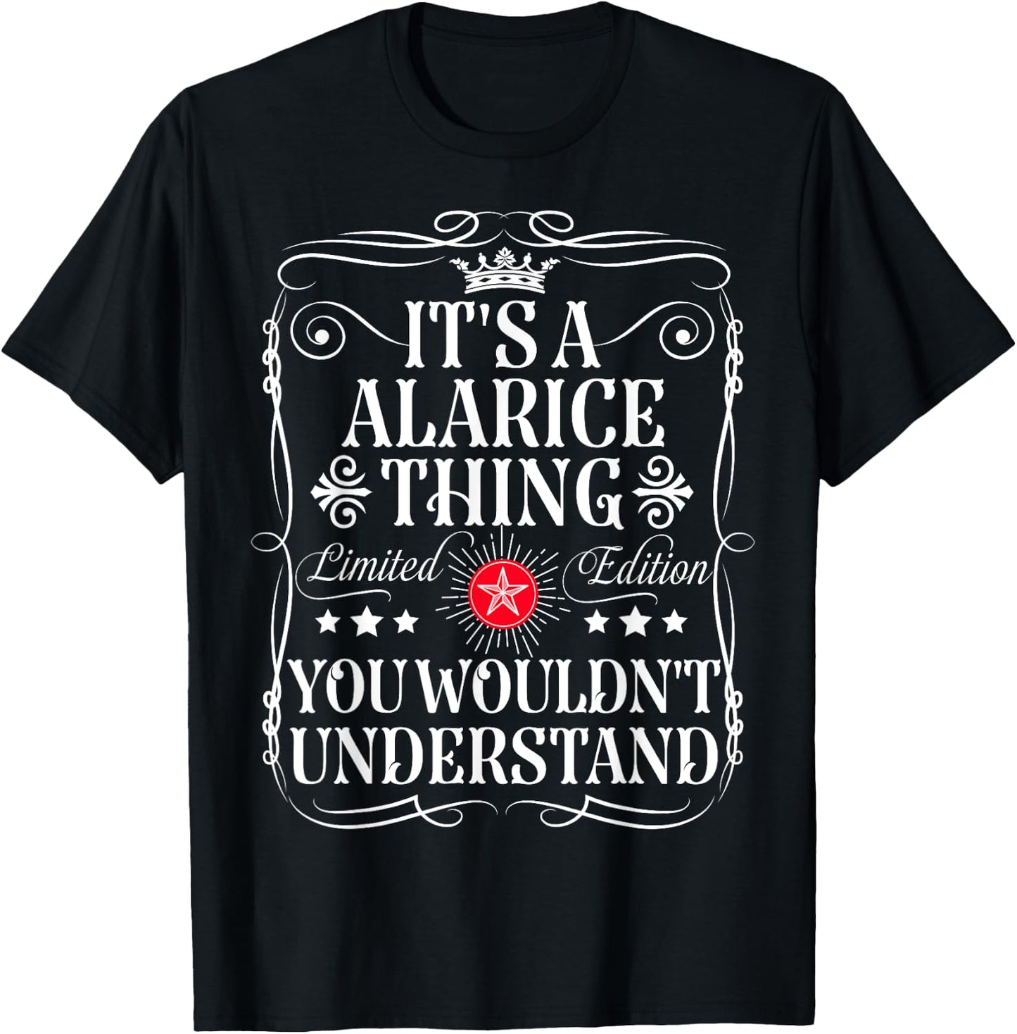 Alarice Name Its A Alarice Thing You Wouldn't Understand T-Shirt - T-Shirt | Black