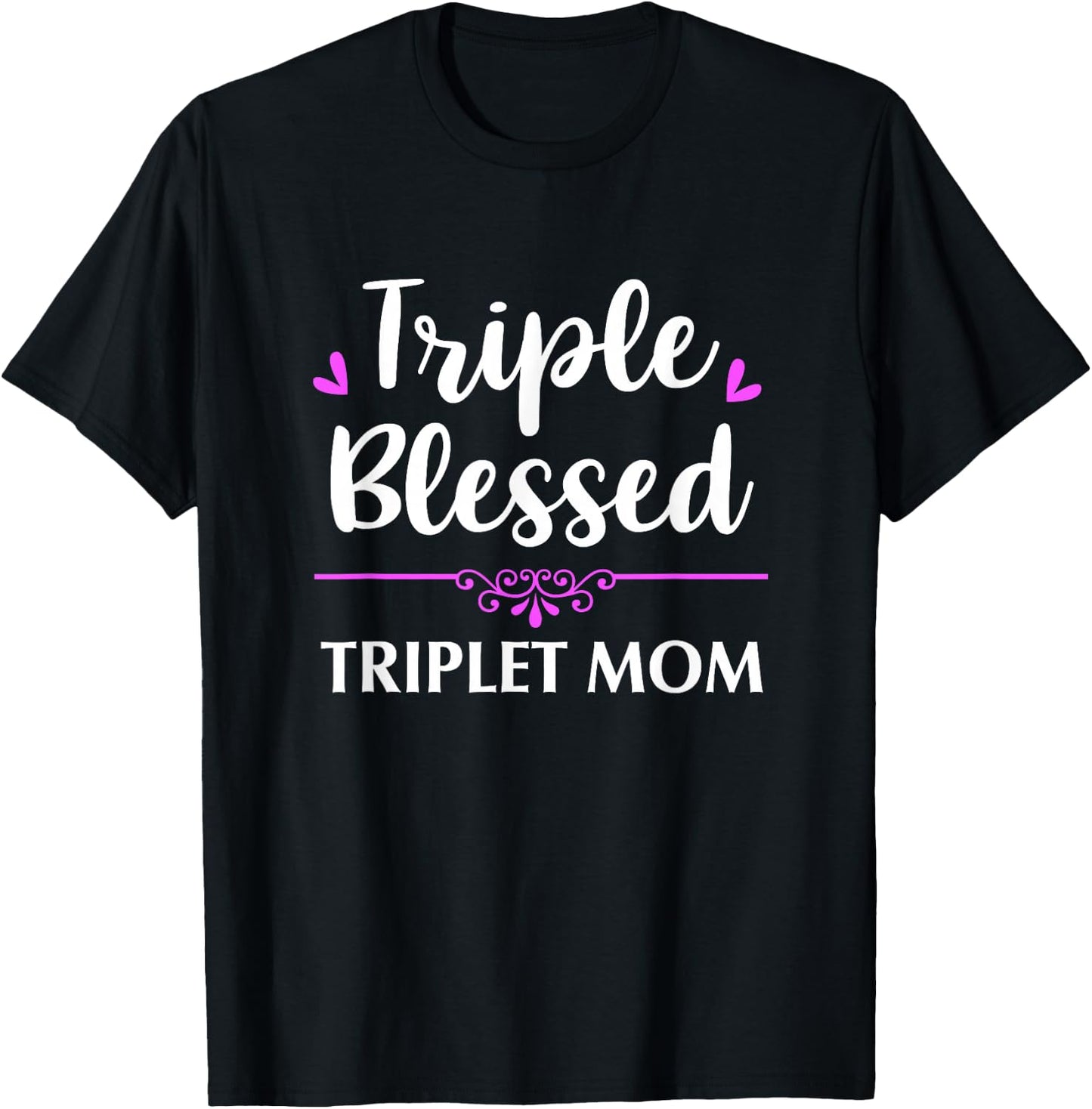 Triple Blessed Triplet Mom Funny Mothers Mom Of Triplets T-Shirt - T-Shirt | Black