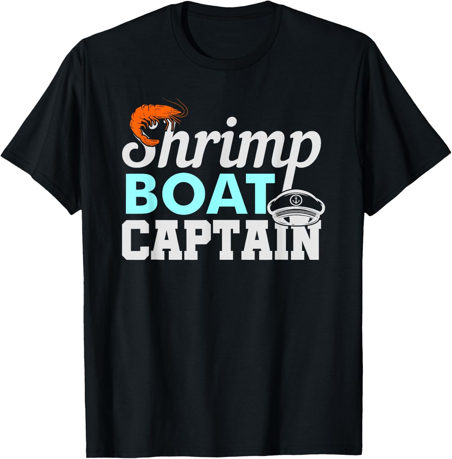 Shrimp Boat Captain Shrimping Gift T-Shirt - T-Shirt | Black