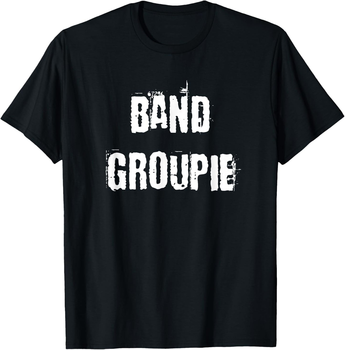 Band Groupie Funny T-Shirt - T-Shirt | Black